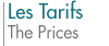 Les Tarifs - The Prices